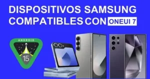 android 15 dispositivos compatibles samsung