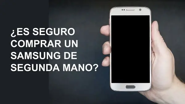 ¿como revisar un samsung usado en buen estado?