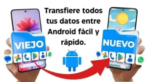 Transferir datos de Android a Android gratis