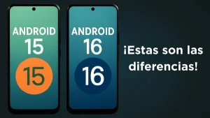 android 15 vs 16 diferencias que es mejor