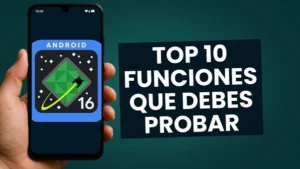 android 16 caracteristicas novedades